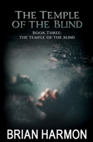 The Temple of the Blind: 1466226188 Book Cover