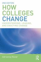 How Colleges Change: Understanding, Leading, and Enacting Change 1138562645 Book Cover