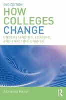 How Colleges Change: Understanding, Leading, and Enacting Change 041553206X Book Cover