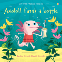 Axolotl Finds a Bottle 1474959482 Book Cover