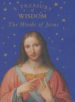 A Treasury of Wisdom: The Words of Jesus 0898709121 Book Cover