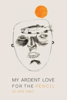 My Ardent Love for the Pencil 196852309X Book Cover