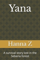 Yana: A survival story lost in the Seberia forest B0DPNDP8RH Book Cover
