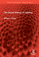 The Social History of Lighting 1041021348 Book Cover