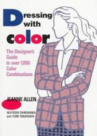 Dressing With Color: The Designer's Guide to Over 1,000 Color Combinations 0811800946 Book Cover