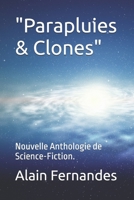 "Parapluies & Clones": Nouvelle Anthologie de Science-Fiction. (French Edition) B0G1YBLNRR Book Cover