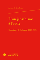 D'un Jansenisme a L'autre: Chroniques De Sorbonne (1696-1713) (Univers Port-royal, 9) 240616750X Book Cover
