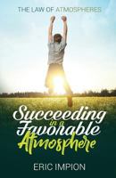 Succeeding in a Favorable Atmosphere 2900136008 Book Cover