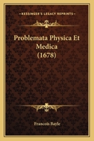Problemata Physica Et Medica (1678) 1120021030 Book Cover