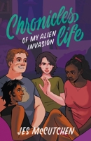 Chronicles of My Alien Invasion Life B0B5BPTBSX Book Cover