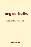 Tangled Truths: Confronting Hair Fall 8196878621 Book Cover