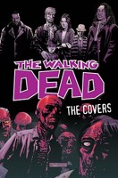 The Walking Dead: The Covers 1607060027 Book Cover