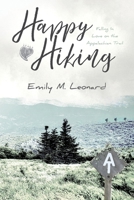 Happy Hiking : Falling in Love on the Appalachian Trail 1736156802 Book Cover