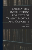 Laboratory Instructions for Tests of Cement, Mortar and Concrete 1015840523 Book Cover
