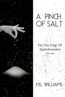 A Pinch of Salt - On the Edge of Apprehension B0943PGK81 Book Cover