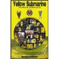 Yellow Submarine: The Miracle of Villarreal CF 1901514021 Book Cover