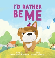 I'd Rather Be Me 1962416240 Book Cover