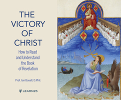 The Victory of Christ: How to Read and Understand the Book of Revelation 1666521949 Book Cover