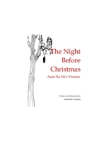 The Night Before Christmas Aunt Na Na's Version B09PHJV9MW Book Cover