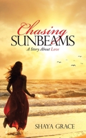 Chasing Sunbeams: A Story About Love 198224013X Book Cover