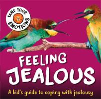 Tame Your Emotions: Feeling Jealous 144518107X Book Cover