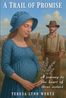 A Trail of Promise: A journey to the heart of three sisters B0GM7G4GNT Book Cover