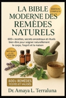 La Bible Moderne des Remèdes Naturels et Plantes Médicinales: 600+ recettes, secrets ancestraux et rituels bien-être pour soigner naturellement le corps, l'esprit et la maison (French Edition) B0FJSCPC2Q Book Cover