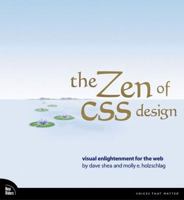 The Zen of CSS Design: Visual Enlightenment for the Web (Voices That Matter) 0321303474 Book Cover