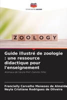 Guide illustré de zoologie: une ressource didactique pour l'enseignement 6207800230 Book Cover