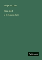 Frau Aleit: in Großdruckschrift 3368478117 Book Cover