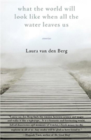 What the World Will Look Like When All the Water Leaves Us 0976717778 Book Cover