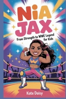 Nia Jax: From strength to WWE legend for kids B0FRSX28PR Book Cover
