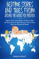 Bedtime Stories and Tales from around the World for Children: Bedtime Stories to help Children to Memorize Cities and Places around the World through a Realm of Fairies, Magic, Love, Mystery & Wonder B088BCJ739 Book Cover