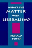 What's the Matter with Liberalism? 0520328698 Book Cover