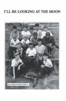I'll Be Looking At The Moon 0595363717 Book Cover
