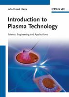 Introduction to Plasma Technology: Science, Engineering and Applications 3527327630 Book Cover