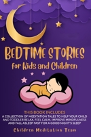 Bedtime Stories for Kids and Children: 2 Books in 1: A Collection of Meditation Tales to Help Your Child and Toddler Relax, Feel Calm, Improve Mindfulness and Fall Asleep Fast for a Good Night's Sleep B088BFGFHL Book Cover