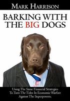 Barking with the Big Dogs 1451518986 Book Cover