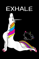 Exhale: EXHALE Yoga Unicorn Funny Yoga Unicorn Exhale Fart Journal/Notebook Blank Lined Ruled 6x9 100 Pages 1695793889 Book Cover