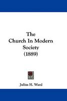 The Church In Modern Society 0469731419 Book Cover