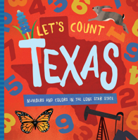 Let's Count Texas: Numbers and Colors in the Lone Star State 1942934793 Book Cover