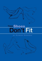 These Shoes Don't Fit 1425739482 Book Cover