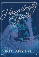 Hauntingly Yours B0FJ9HPDQ3 Book Cover
