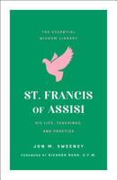 St. Francis of Assisi: His Life, Teachings, and Practice 125020965X Book Cover