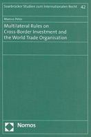 Multilateral Rules in Cross-Border Investment and the World Trade Organisation 383294480X Book Cover