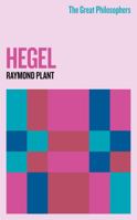 The Great Philosophers: Hegel 1399614177 Book Cover