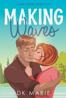 Making Waves: Lake House Love novel B0BTVYBJ6B Book Cover