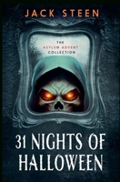31 Nights of Halloween: The Asylum Advent Collection 1997708361 Book Cover