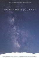 Words on a Journey: Fragments of Soul Gathered in 59 Countries B0DPCV4D6P Book Cover