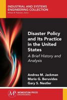Disaster Policy and Its Practice in the United States: A Brief History and Analysis 1606506994 Book Cover